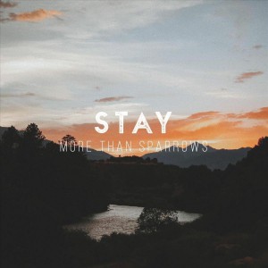 More Than Sparrows - Stay (2018)