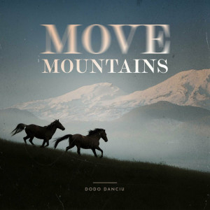Dodo Danciu - Move Mountains (2024)