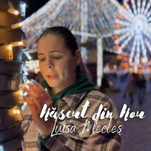 Luisa Mecleș - Născut Din Nou (2022)