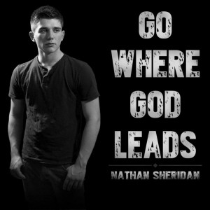 Nathan Sheridan - Go Where God Leads (2015)