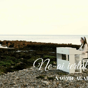 Naomie Agapii - Ne-Ai Iertat Pe Veci (2024)