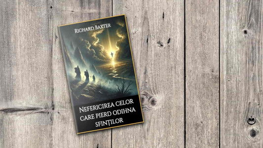 Richard Baxter - Nefericirea celor care pierd odihna sfinților