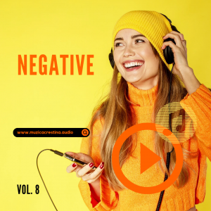 Negative Creștine - Negative Vol. 8 (2022)