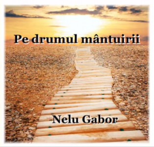 Nelu Gabor - Pe Drumul Mântuirii (2018)
