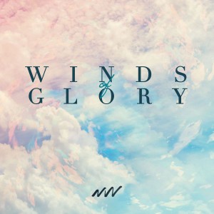 New Wine - Winds Of Glory (2018)