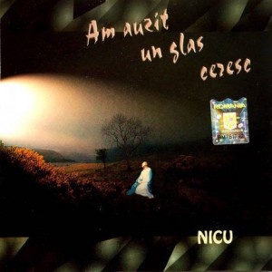 Nicu - Am Auzit un Glas Ceresc (2004)