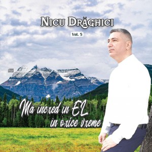 Nicu Draghici - Mă În Cred În El În Orice Vreme Vol. 5 (2021)