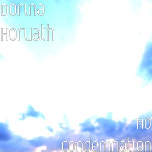 Dorina Horvath - No Condemnation