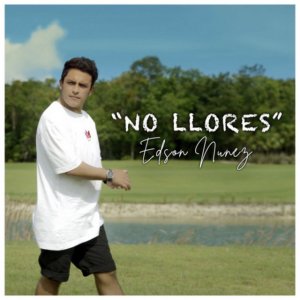 Edson Nuñez - No Llores