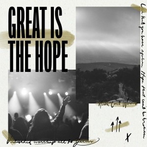 North Coast Church - Great Is the Hope (2018)