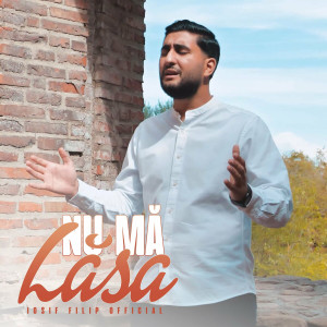 Iosif Filip - Nu Ma Lasa (2024)