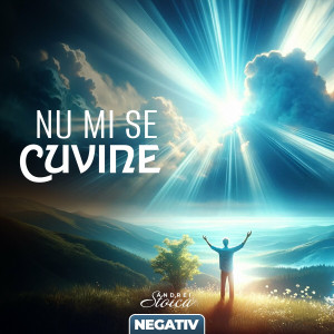Andrei Stoica - Nu Mi Se Cuvine (Negativ) (2024)