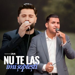 Marius DMS - Nu Te Las Imi Soptesti