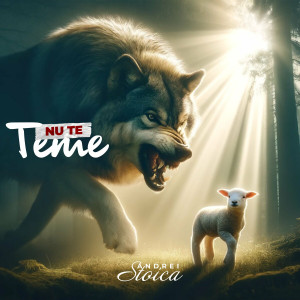 Andrei Stoica - Nu Te Teme (Fundal Predica, Rugaciune) (2023)