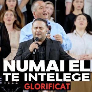 Glorificat - Numai El Te Intelege (2025)
