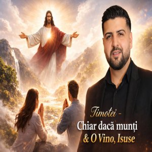 Timotei Bacesti - O Vino Isuse
