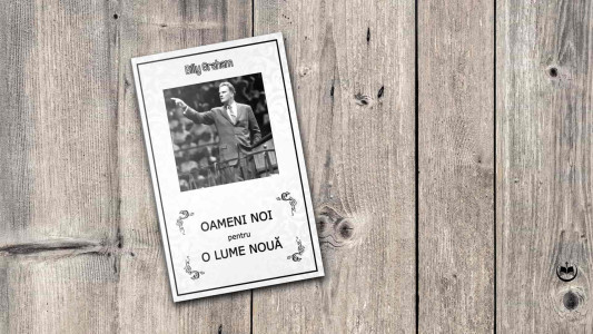 Billy Graham - Oameni noi pentru o lume nouă