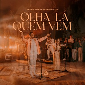 Amanda Loyola - Olha Lá Quem Vem