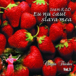 Olimpia Thieskes - Eu nu caut slava mea Vol. 3 (2002)
