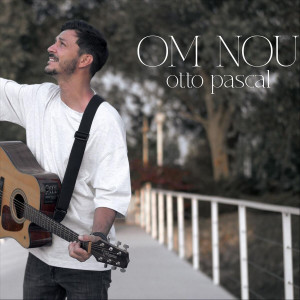 Otto Pascal - Om Nou (2025)