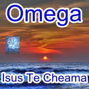 Omega - Isus te cheamă