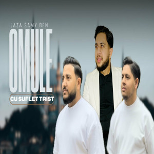 Lazar Samy Din Barbulesti - Omule Cu Suflet Trist (2024)