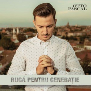 Otto Pascal - Ruga pentru generatie Negative (2017)
