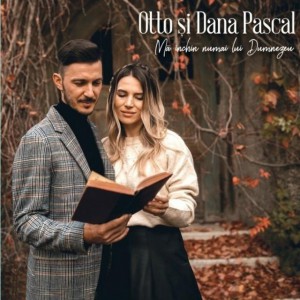 Otto și Dana Pascal - Mă închin numai lui Dumnezeu (2020)