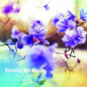 Ovidiu Liteanu - Har minunat Vol.7