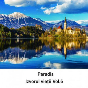 Paradis - Izvorul Vieții Vol.6 (2009)