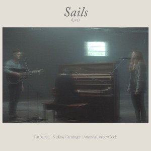 Pat Barrett - Sails (Live) (feat. Steffany Gretzinger & Amanda Cook) (2018)