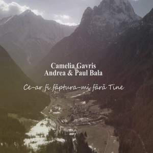 Paul Bala - Ce-ar fi făptura-mi fără Tine (2020)