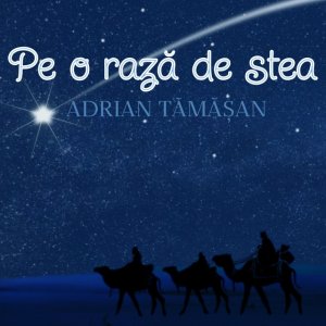 Adrian Tamasan - Pe O Rază De Stea