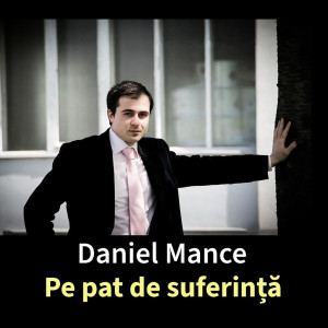 Daniel Mance - Pe Pat De Suferință (2025)