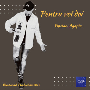 Ciprian Agapie - Pentru Voi Doi (2024)