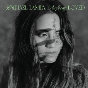 Rachael Lampa - Perfectly Loved (2022)