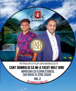 Petrișor Și Filip Din Bărbulești - Cânt Domnului Că Mi-a Făcut Mult Bine Vol.2 (2018)