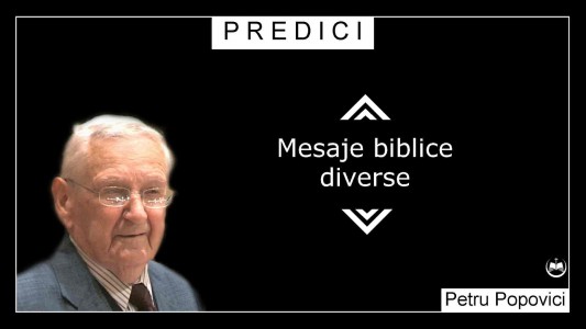 Petru Popovici - Mesaje Biblice Diverse Predici (2022)