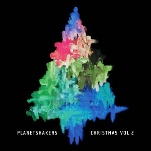 Planetshakers - Christmas, Vol. 2 (2018)