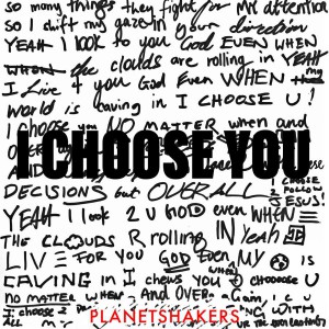 Planetshakers - I Choose You (Live) (2019)