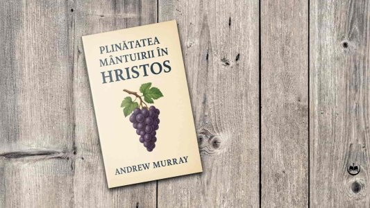 Andrew Murray - Plinătatea mântuirii în Hristos