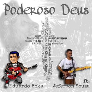Eduardo Boka - Poderoso Deus