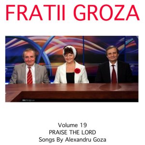 Alexandru Groza - Praise The Lord