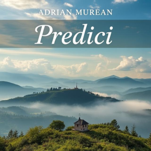 Adrian Mureşan - Predici