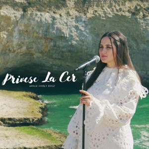 GRACE FAMILY BAND - Privesc La Cer (2022)