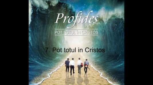 Profides - Pot totul in Cristos (2016)