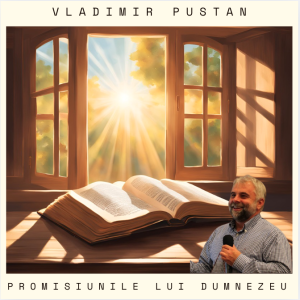 Vladimir Pustan - PROMISIUNILE LUI DUMNEZEU