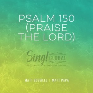 Matt Boswell - Psalm 150 (Praise The Lord) [Live]
