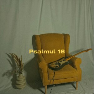 Beniamin Mutaşcu - Psalmul 16 (2026)