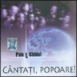 Puiu Chibici - Cantati popoare (2007)